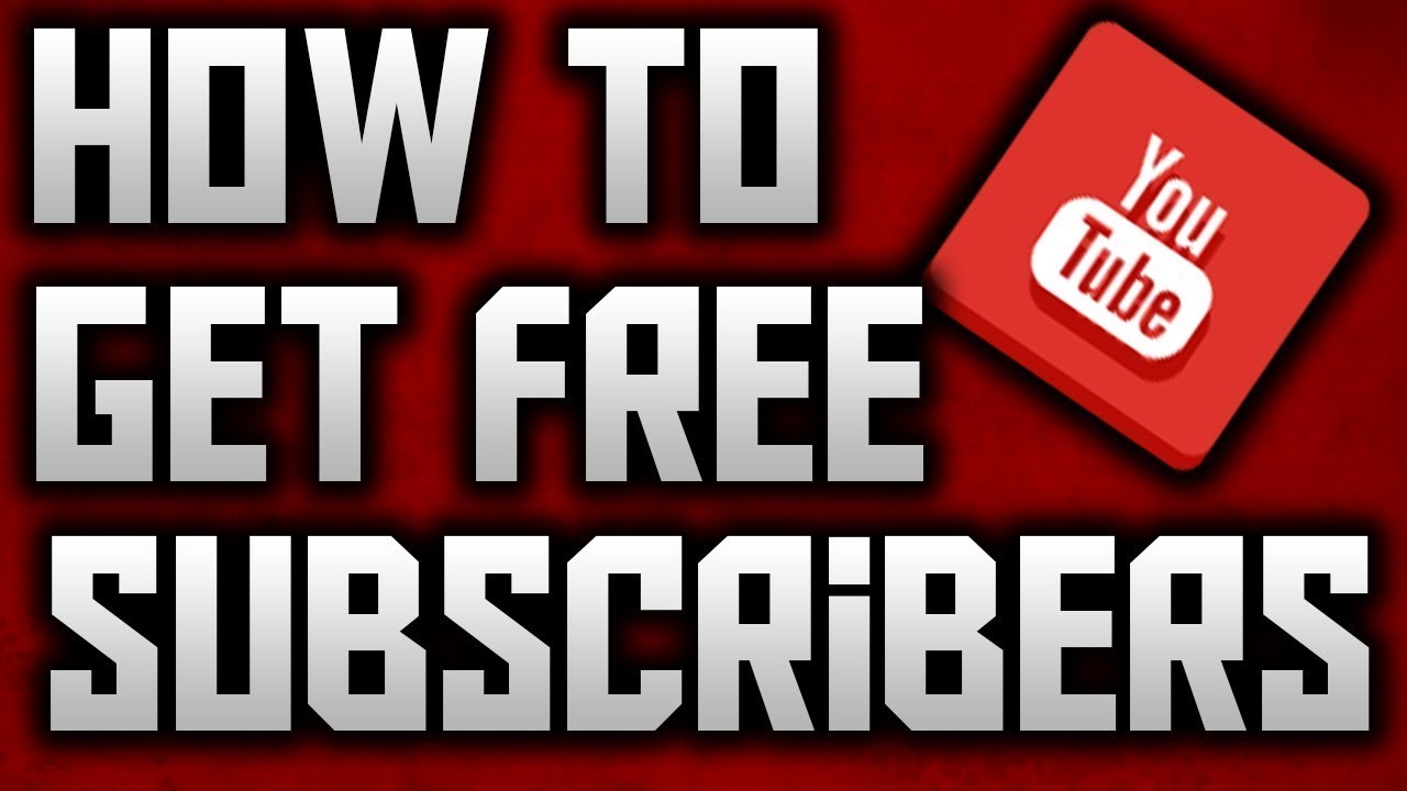 How to Get Free YouTube Subscribers 