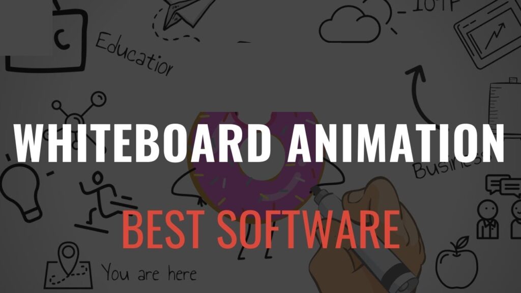 Top Whiteboard Animation Software