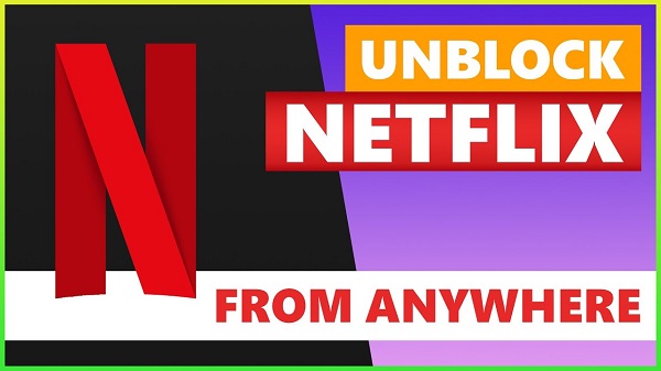 How to Unblock Netflix