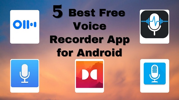 Best 5 Free Voice Recorder Apps For Android