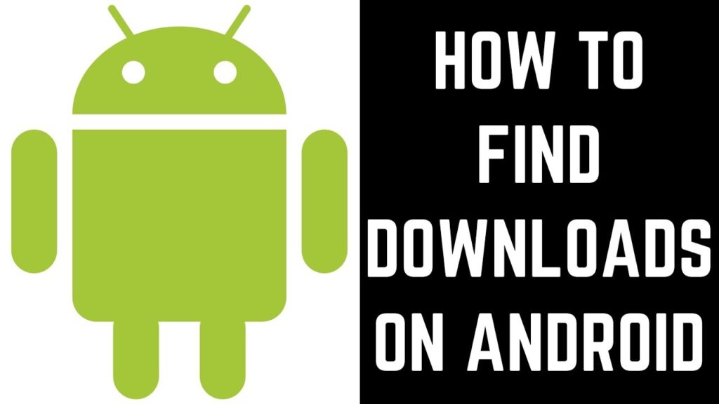 Find Your Downloaded File on Your Android Device