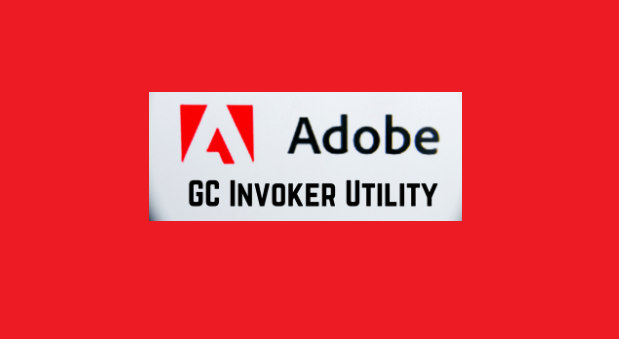 AdobeGC Invoker Utility
