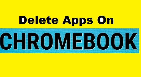 How To Delete Apps On Chromebook
