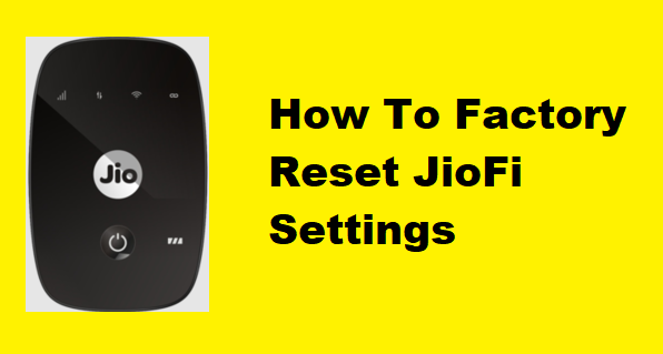 How To Factory Reset JioFi Settings