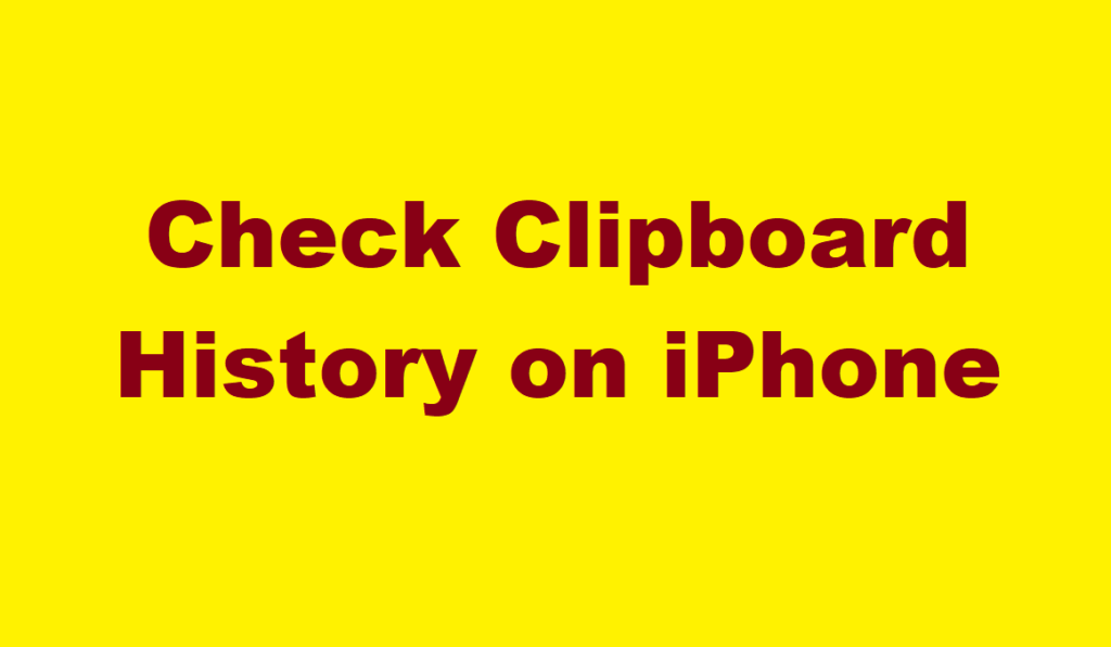 How to Check Clipboard History on iPhone