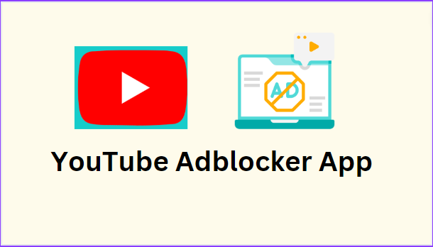 YouTube Adblocker App